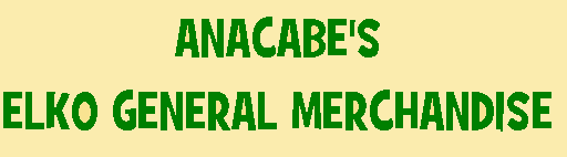 Anacabes Elko General Merchandise Co